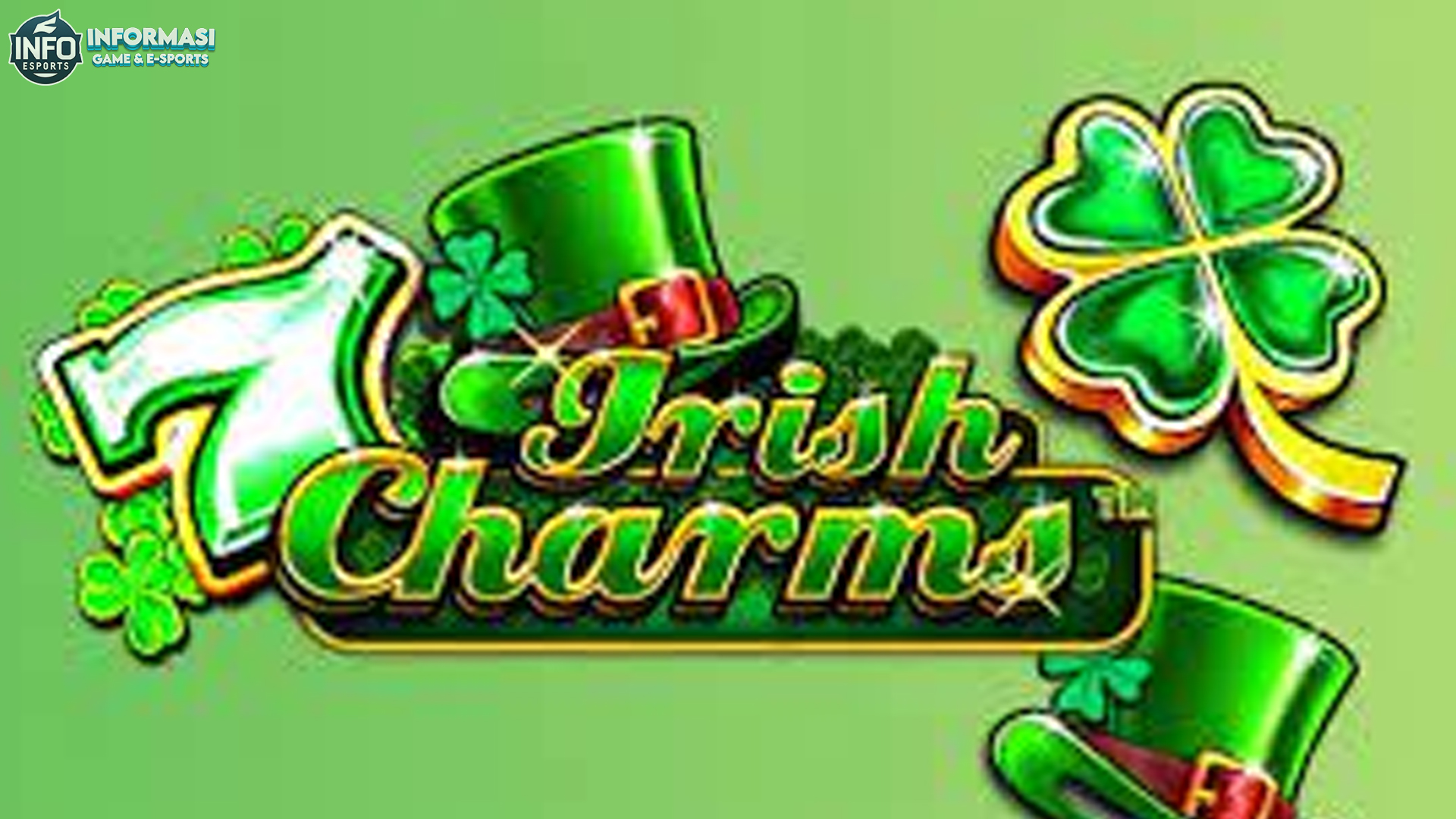 Rahasia Mendapatkan Kemenangan Maksimal di Slot Irish Charms