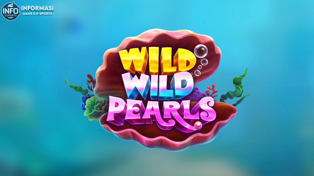 Mau Jackpot Besar? Coba Slot Wild Wild Pearls Sekarang Juga