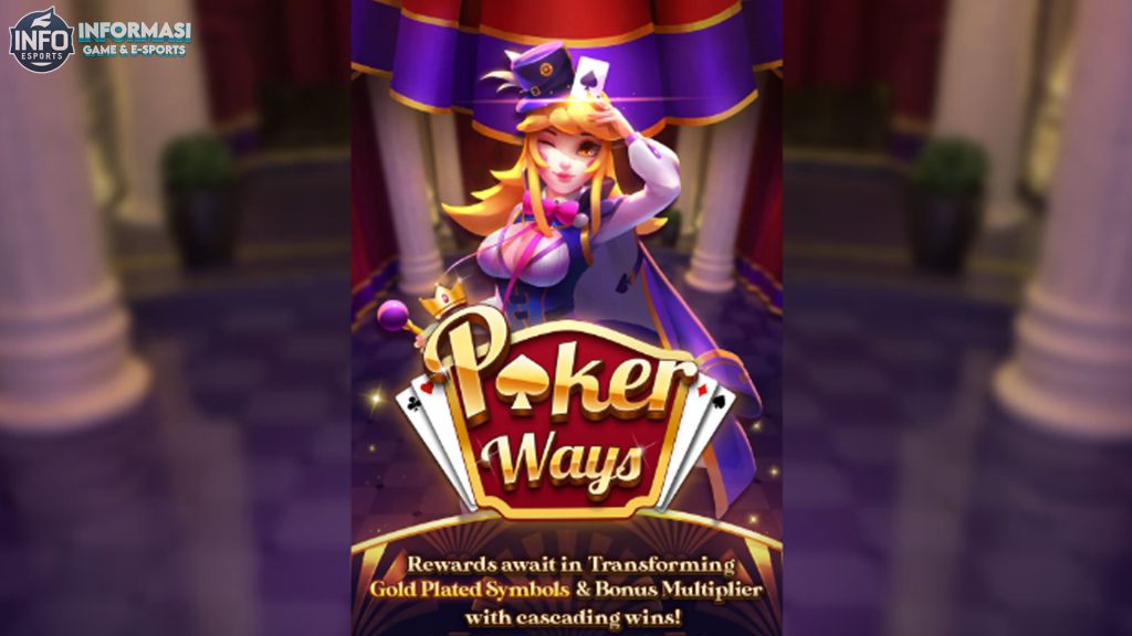 Slot Poker Ways: Dapatkan Untung Melimpah Setiap Putaran