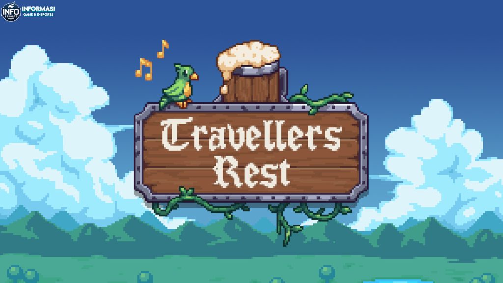 Travellers Rest, Game Santuy Bikin Kamu Jadi Raja Bar & Kafe