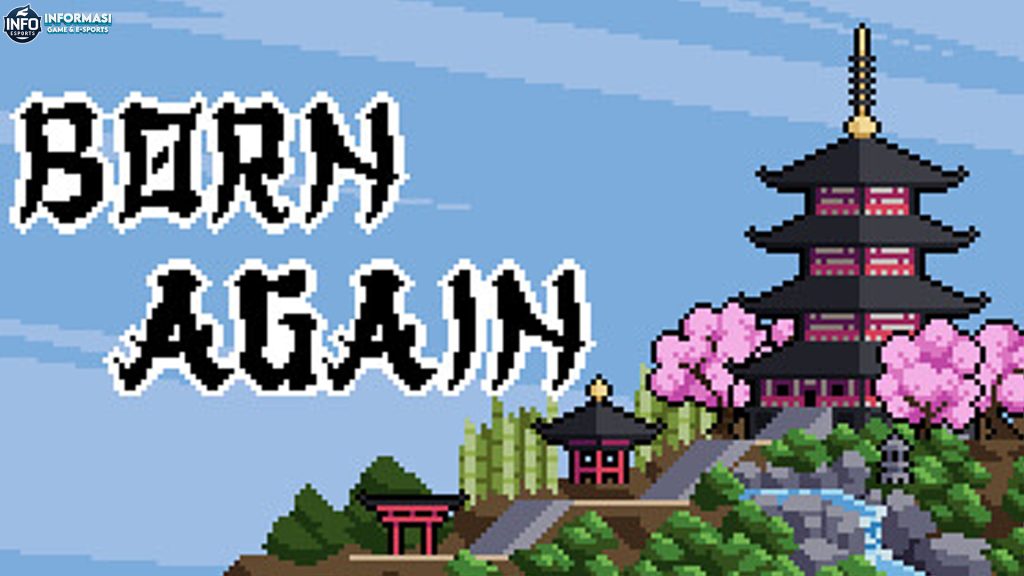 Born Again: Awal Baru dengan Sentuhan Magis di Dunia Game