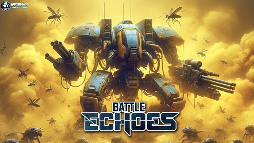 Guncang Medan Perang dengan Aksi Brutal di Battle Echoes