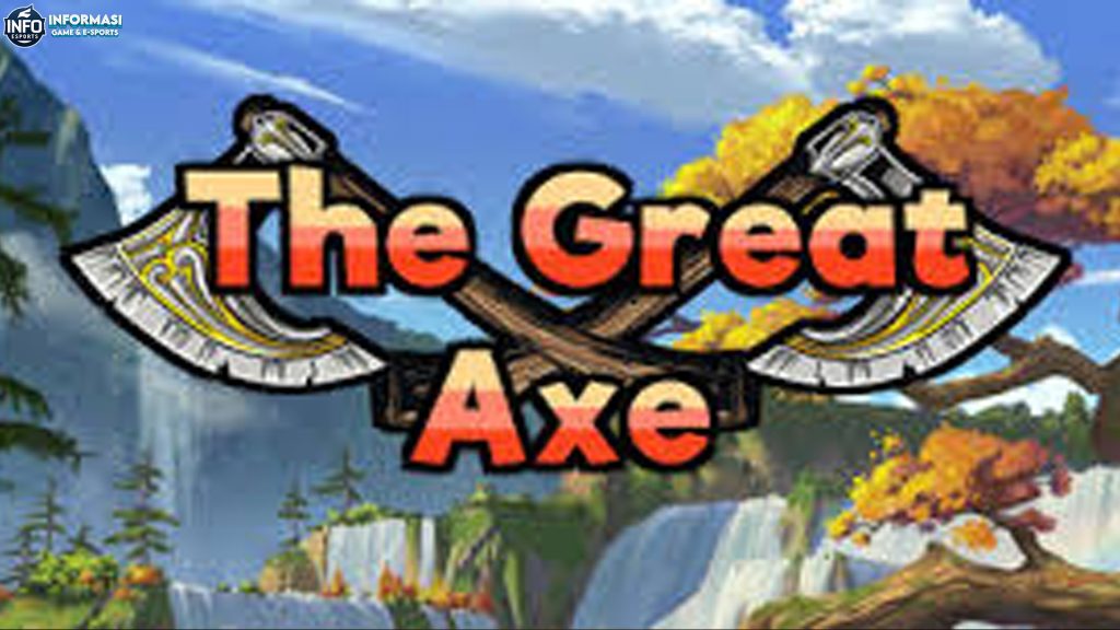 The Great Axe: Game Kapak yang Bikin Kamu Penasaran Terus