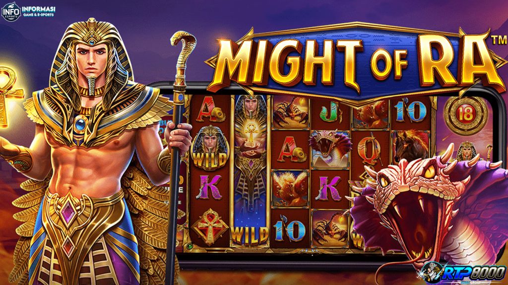 Rtp8000 Hadirkan Might Of Ra dengan Keuntungan Melimpah