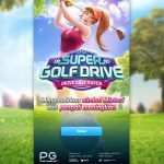 Cuma Butuh 5 Menit! Raih Jackpot Super Golf Drive di Ruby8000