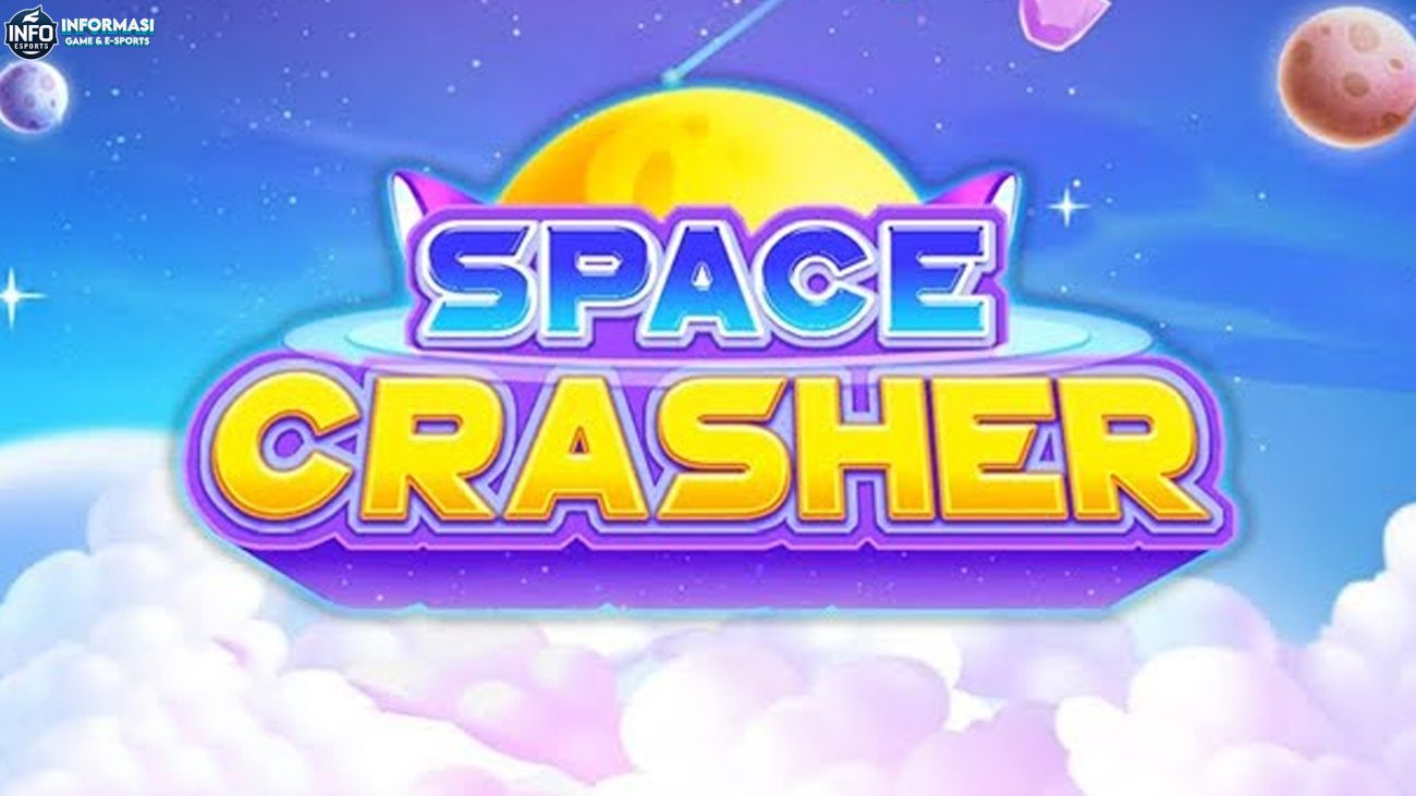 Cnnslot Ketemu Space Crasher 4 Rahasia Main Bikin Lo Ngegas