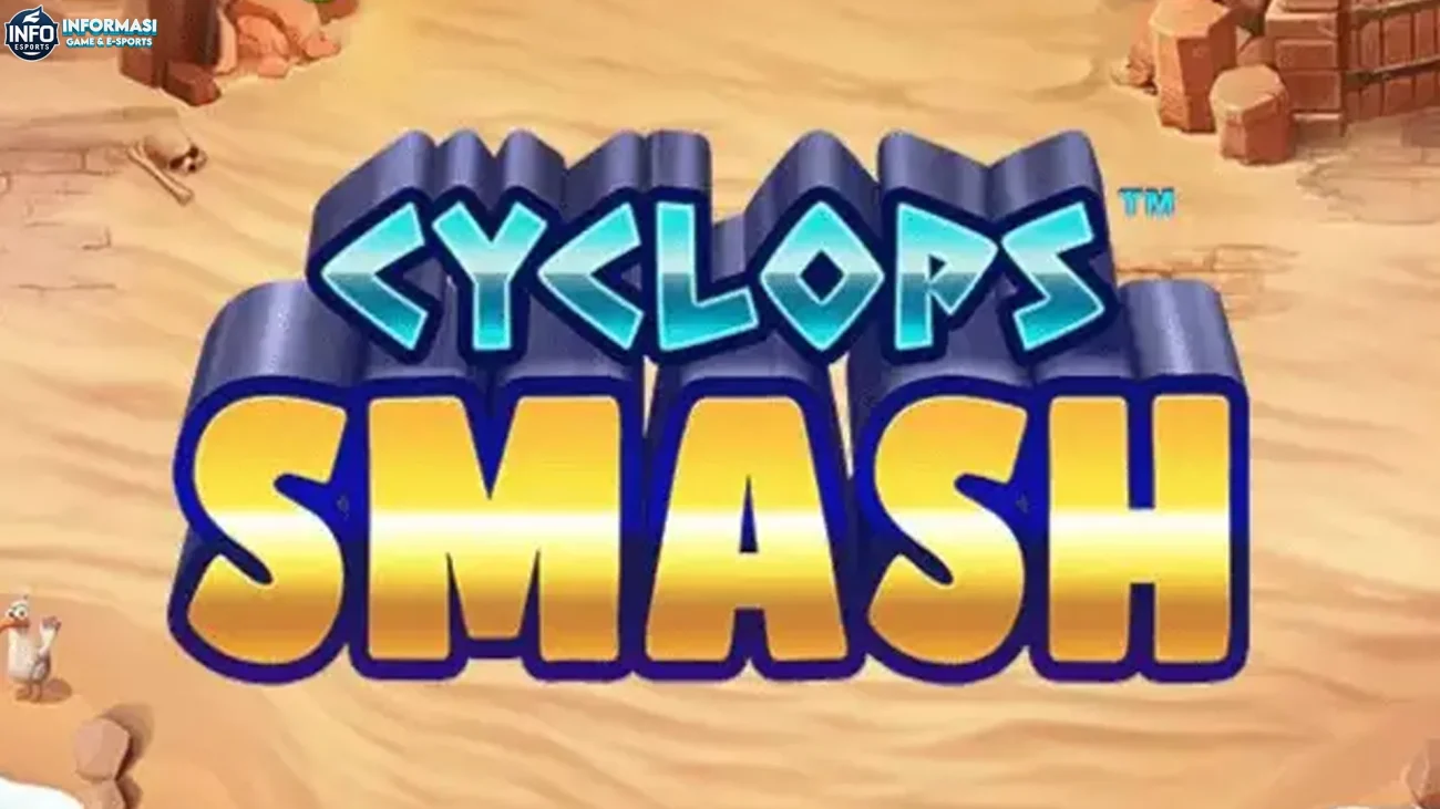 Bocoran 4 Corner Rare Item di Cyclops Smash yang Wajib Diketahui