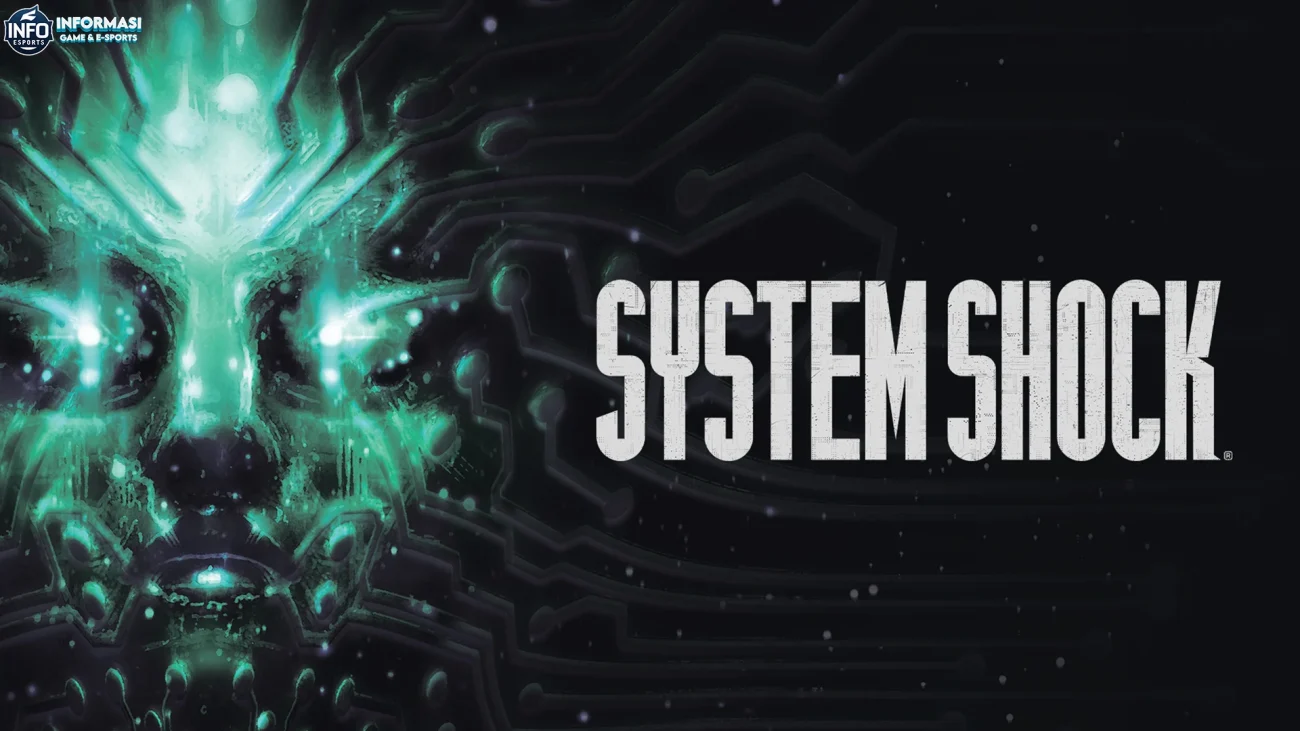 Evolusi 5 Fitur Game System Shock yang Tetap Memikat Para Gamer