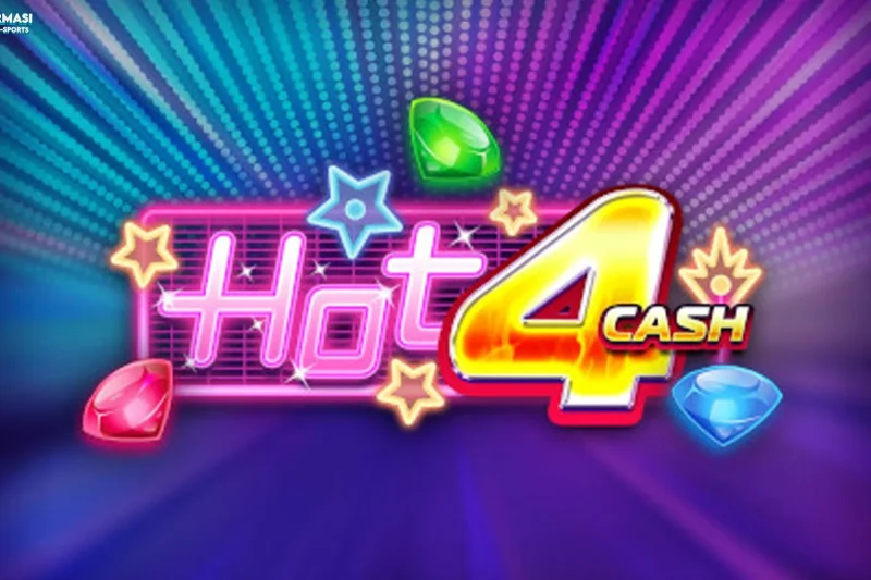 Hot 4 Cash Bikin Tergiur 4 Raksasa Bonus Paling Menggiurkan